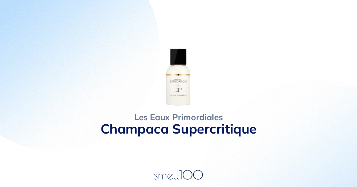 Champaca Supercritique by Les Eaux Primordiales | smell100
